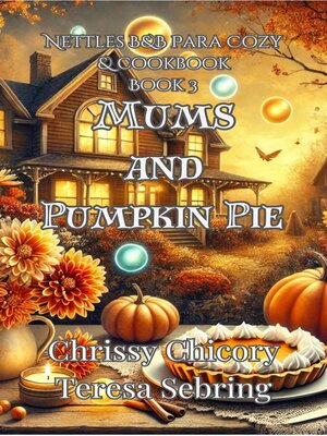 cover image of Mums and Pumpkin Pie